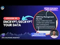 How to Data with KMS Symmetric Keys KMS AWS