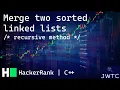 HackerRank C Solution - Merge two sorted linked lists Recursive solution