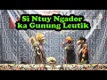 Download Lagu Si Ntuy Ngador ka Gunung Leutik \