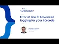 Developer Days 2023 - IdentityIQ Error at Line 0 Advanced Logging for your IIQ Code