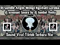 Download Lagu DJ SUMILIR ANGIN WENGI NGOBATI LOROKU - DJ NRESNANI LAVORA BY DJ TOMBEL FVNKY SOUND VIRAL TIKTOK NIE