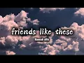 Lagu Friends like these - Hannah ellis (lyrics)