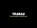 TRABAS - Pusma Shakira Feat Dini Kurnia | Lirik Lagu Trabas | Titip salamku marang bapak ibumu kudu
