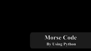 Morse code using Python