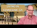 Living in Kennesaw Georgia Watch This Before Moving to Kennesaw