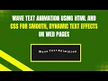 Wave Text Animation with HTML and CSS Step-by-Step Guide