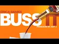 ERICA BANKS "BUSS IT" Dirty Edit