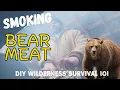 Smoking Bear Meat in the Wild Wilderness Survival 101