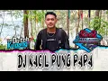 Download Lagu DJ KACIL PUNG PAPA (MAXI LOBO X YANTO NENOKEBA) 2025!!!
