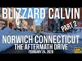 Blizzard Calvin Aftermath Part 2 Driving Norwich CT February 24 2026 4K