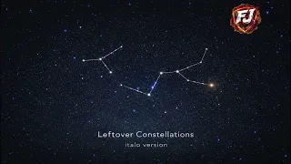 Leftover Constellations {Italo Version)