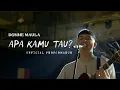 Download Lagu Donne Maula - Apa Kamu Tau? (Official Performance Video)