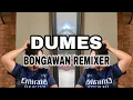 Download Lagu BONGAWAN REMIXER - Dumes
