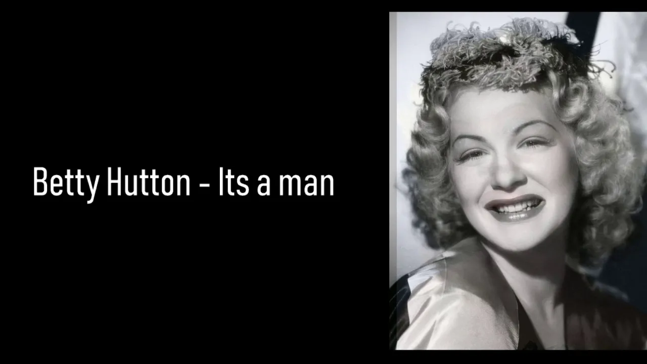 Betty Hutton - It's A Man Betty Hutton - It's A Man