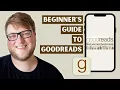 How to Use the Goodreads App Goodreads Tutorial for Beginners