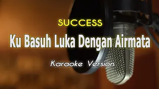 Download Ku Basuh Luka Dengan Air Mata - Success Karaoke \u0026 Lirik By Bening Musik MP3