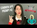 Guide to the 2026-27 Common App Essays Writing about Setbacks and Failure Prompt 2