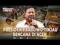 BREAKING NEWS - Presiden Prabowo Cek Posko Pengungsian Masjid Besar Al Abrar, Aceh Tengah