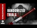 Randomized Trials The Ideal Weapon