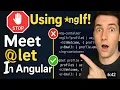 Stop Using ngIf for Everything Meet let in Angular 17