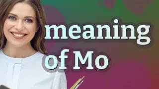 Mo meaning of Mo