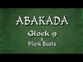 ABAKADA - Gloc 9 x Tiara Shaye Prefecto Cinco x Mark Beats (Lyric Video)