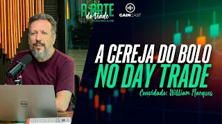Trader, divergência é a cereja do bolo das minhas operações | A Arte do Trade com William Marques