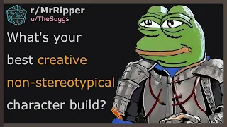 D D Players What s your best creative non-stereotypical character build