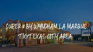 Super 8 by Wyndham La Marque City Area Review - La Marque United States of America