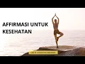 Download Lagu AFFIRMASI UNTUK KESEHATAN - Kekuatan Pikiran