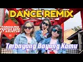 Lagu [DANCE REMIX] Terbayang Bayang Kamu