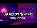 Download Lagu Charlie Puth  - Marks on my neck (Lyrics) Full Unreleased song |Imran Tahir