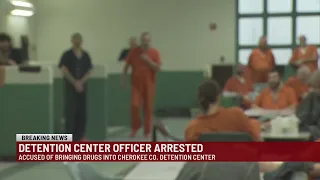 Detention officer accused of bringing drugs into Cherokee County jail