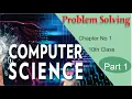 Problem Solving 10th Computer Chapter No 1 Part 1
