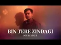 Download Lagu Souryadeep - Bin Tere Zindagi | Official Music Video