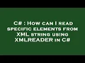 C How can I read specific elements from XML string using XMLREADER in C