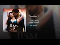 Download Lagu Tere Jism 2(From\