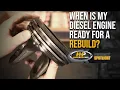 When is my Diesel Engine ready for a rebuild Look for these signs from your truck