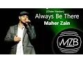 Download Lagu Maher Zain - Always Be There (Older Version) | Lyrics Video