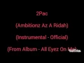 Download Lagu 2Pac - Ambitionz Az A Ridah (Instrumental - Official) (From Album All Eyez On Me