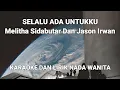 Download Lagu Selalu Ada UntukKu - Melitha Sidabutar Dan Jason Irwan Karaoke Dan Lirik Nada Wanita