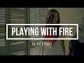 Download Lagu BLACKPINK(블랙핑크) - PLAYING WITH FIRE (LYRICS MV) [venycs]