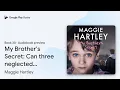 My Brother s Secret Can three neglected by Maggie Hartley book