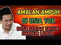 Lagu AMALAN AMPUH DI USIA TUA, DOSA SEKIAN TAHUN HANCUR LEBUR #gusbaha #ngajigusbaha #gusbahaterbaru
