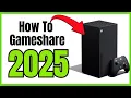 How To Game share on Xbox In 2025