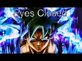 Download Lagu Dragon Ball Super/Z - Eyes Closed (Imagine Dragons AMV)