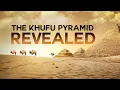 The Khufu Pyramid Revealed