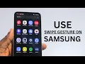 How to Use Swipe Gestures on Samsung And Android