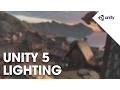 Unity 5 Graphics - Lighting Overview