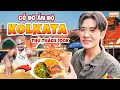 Lagu Thử Thách 100K Ăn Gì Ở KOLKATA - Cố Đô Của Ấn Độ? | Quan không gờ